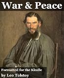 War and Peace (Formatted Specifically for Kindle)