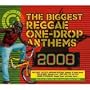 Biggest Reggae One Drop Anthems 2008