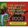 Biggest Reggae One Drop Anthems 2008