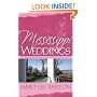 Mississippi Weddings: Unforgettable/To Love Again/With Open Arms (Heartsong Novella Collection)
