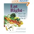 Eat Right- Your Life Depends On It! by Kathleen Becker, Coreen Reinhart, and Kathy Wise