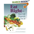 Eat Right- Your Life Depends On It! by Kathleen Becker, Coreen Reinhart, and Kathy Wise