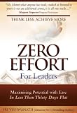 Zero Effort- The Astonishing Law of Attraction Secrets of The Most Wealthiest, Most Adorable and Most Respected Men and Women In The World.