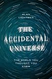 The accidental universe