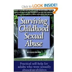 Surviving Childhood Sexual Abuse: Practical Self-help for Adults Who Were Sexually Abused as Children