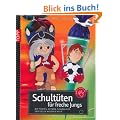 Schult�ten f�r freche Jungs: Mit Piraten, Rittern, Fu�ballern und vielen anderen mehr