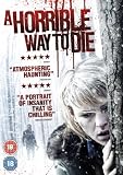 A Horrible Way To Die [DVD]