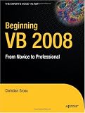 Beginning VB 2008: From Novice to Professional