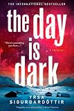 The Day Is Dark: A Thriller (Th¢ra Gudmundsd¢ttir)