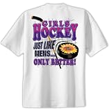 Girls Hockey Just Like Mens Only Better T Shirt