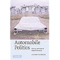 Automobile Politics (Ecology and Cultural Political Economy) (Hardcover)