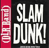 Slam Dunk / King of the Hill