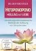 Ho`oponopono - Heilen mit Liebe - Die wirkungsvolle hawaiianische Methode der Aufl�sung von St�rpotentialen