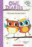 Eva and the New Owl (Owl Diaries)