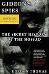 Gideon's Spies: The Secret History of the Mossad (Updated Edition)