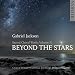 Gabriel Jackson: Beyond The Stars - Sacred Choral Works Vol II