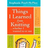 Things I Learned From Knitting: ...whether I wanted to or not