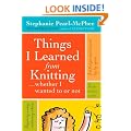 Things I Learned from Knitting... Whether I Wanted to or Not