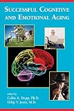 Successful Cognitive and Emotional Aging Image of Successful Cognitive and Emotional Aging