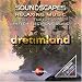 Search : Soundscapes: Dreamland
