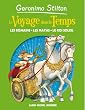 Le Voyage dans le Temps, Tome 2 : Les Romains ; les Mayas ; le Roi-Soleil