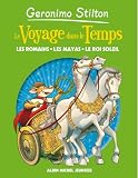 Le Voyage dans le Temps, Tome 2 : Les Romains - les Mayas - le Roi-Soleil