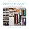 Nothing to Wear?: A 5-Step Cure for the Common Closet