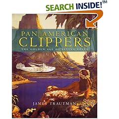 Pan American Clippers: The Golden Age of Flying Boats