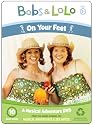 Bobs and Lolo on Your Feet
