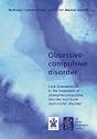 Obsessive-compulsive Disorder: Core Interventions in the Treatment of Obsessive-compulsive Disorder and Body Dysmorphic Disorder (National Clinical Guideline)