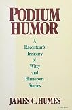 Podium humor: A raconteur`s treasury of witty and humorous stories
