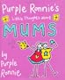 Purple Ronnie's Little Thoughts About Mums