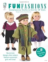 Fun Fashions: Contemporary Outfits to Knit for 18” Dolls Fun Fashions: Contemporary Outfits to Knit for 18” Dolls