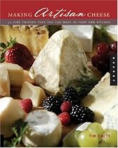 Making Artisan Cheese: Fifty Fine Cheeses That You Can Make in Your Own Kitchen (Quarry Book)