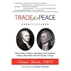 TRADE for PEACE: How the DNA of America, Freemasonry, and Providence Created a New World Order with Nobody in Charge
