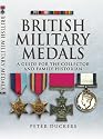 British Military Medals: A Guide for the Collector and Family Historian