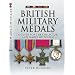 British Military Medals: A Guide for the Collector and Family Historian