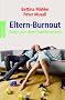 Eltern-Burnout: Wege aus dem Familienstress
