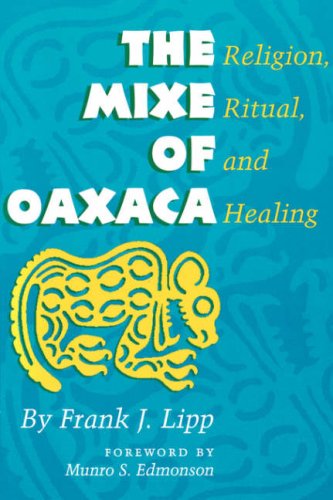 The Mixe of Oaxaca: Religion, Ritual, and Healing under Ethnology in The Books Store