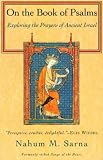 On the Book of Psalms: Exploring the Prayers of Ancient Israel