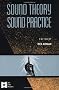 Sound Theory/Sound Practice (BFI Film Readers)