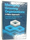 Managing growing organizations : a new approach