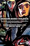 Honour-based violence : experiences and counter-strategies in Iraqi Kurdistan and the UK Kurdish diaspora