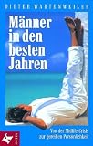 M�nner in den besten Jahren: Von der Midlife-Crisis zur gereiften Pers�nlichkeit