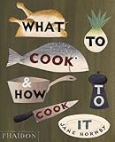What to cook & how to cook it