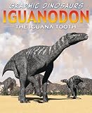 Iguanodon: Iguana Tooth (Graphic Dinosaurs)