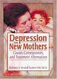 Depression In New Mothers: Causes, Consequences, And Treatment Alternatives