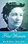 Free Woman: The Life and Times of Victoria Woodhull