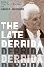 The Late Derrida