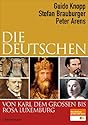 Die Deutschen von Karl dem Großen bis Rosa Luxemburg